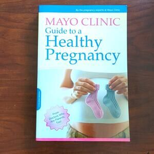 Mayo Clinic Guide To A Healthy Pregnancy Paperback Book